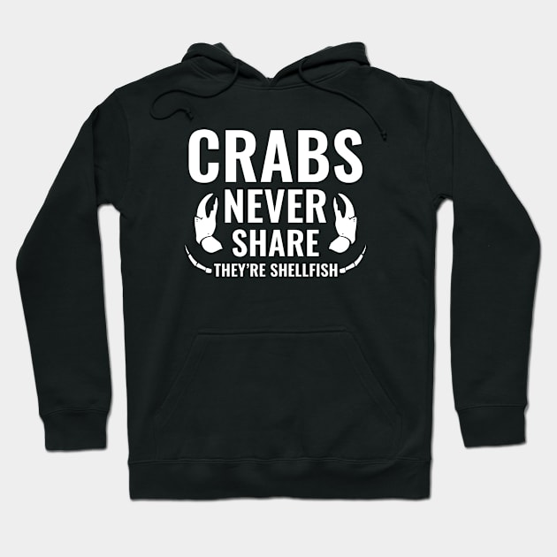 Crabs Never Share Hoodie by LuckyFoxDesigns